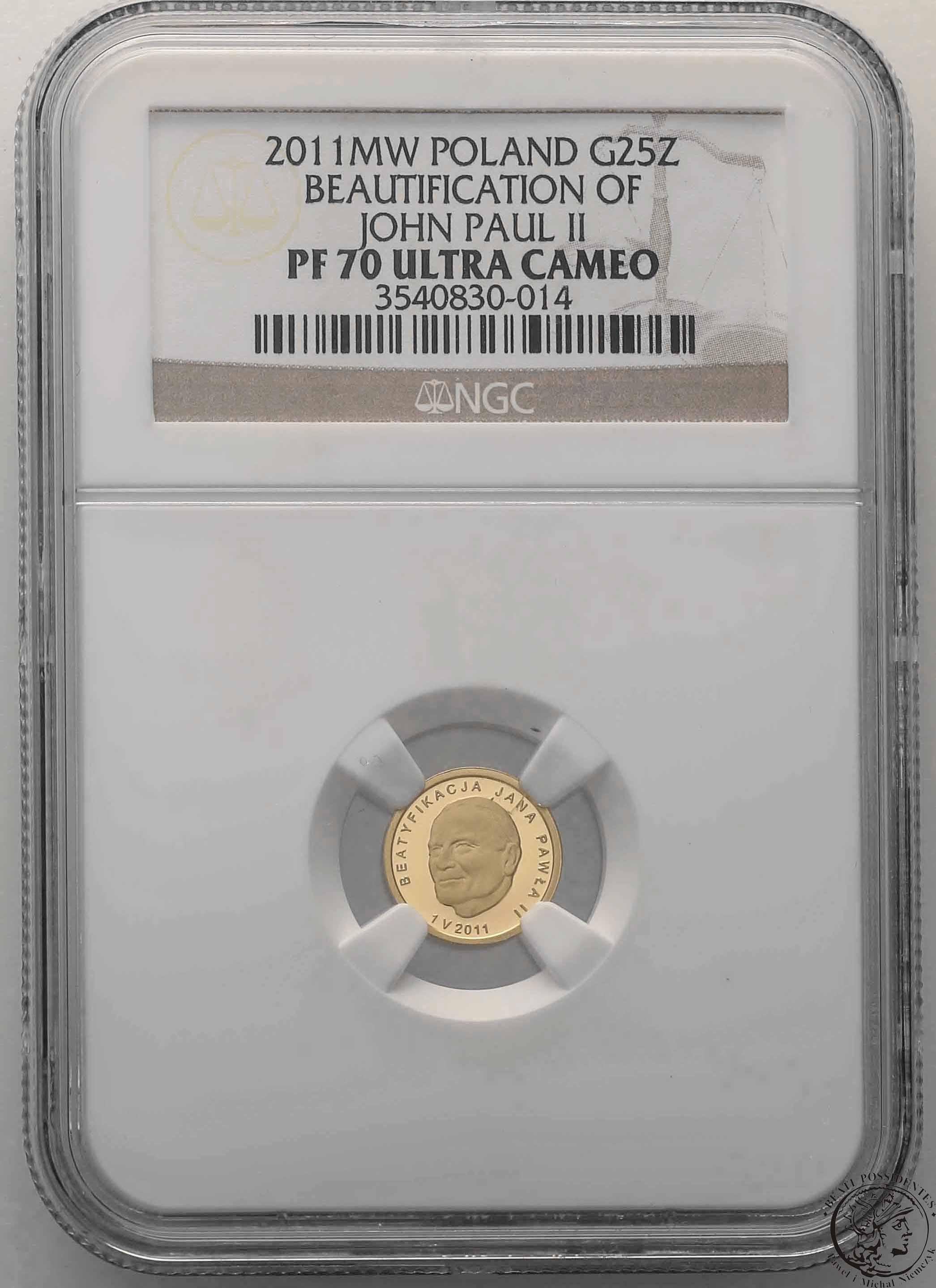 25 złotych 2011 Beatyfikacja Jana Pawła II NGC PF70 ULTRA CAMEO (MAX)