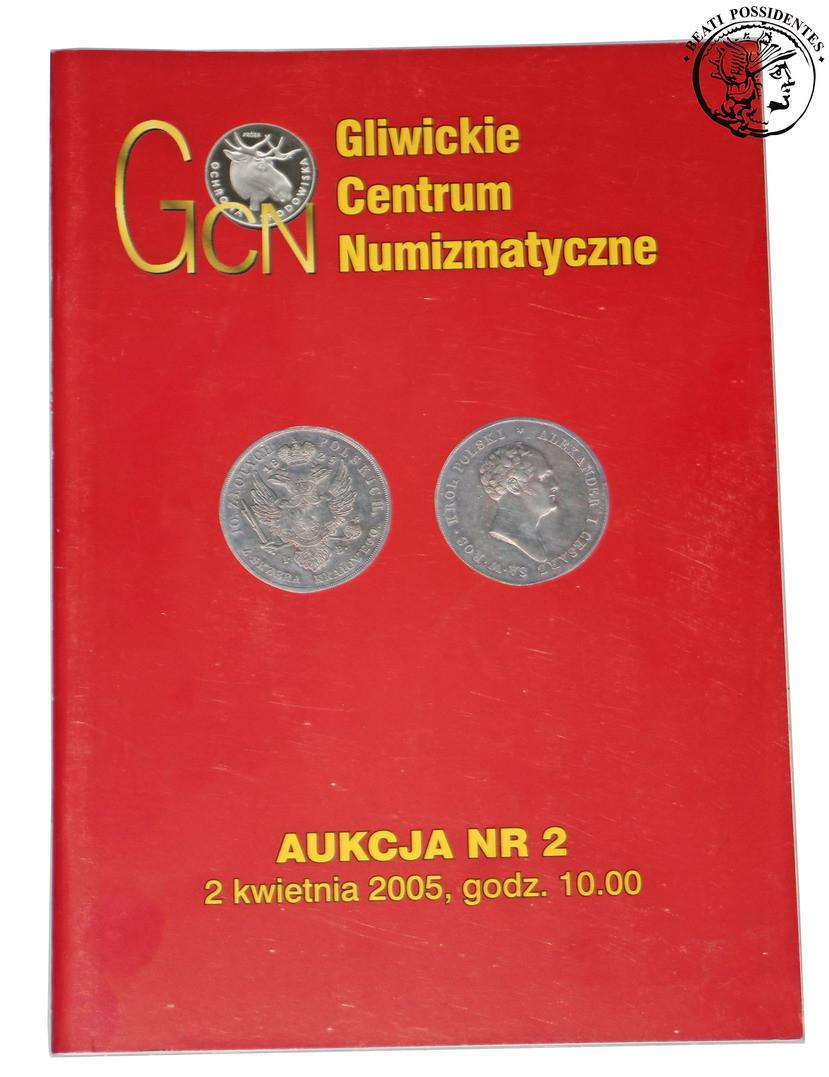Katalog z Aukcji nr 2 - 2 kwietnia 2005. Gliwickie Centrum Numizmatyczne.