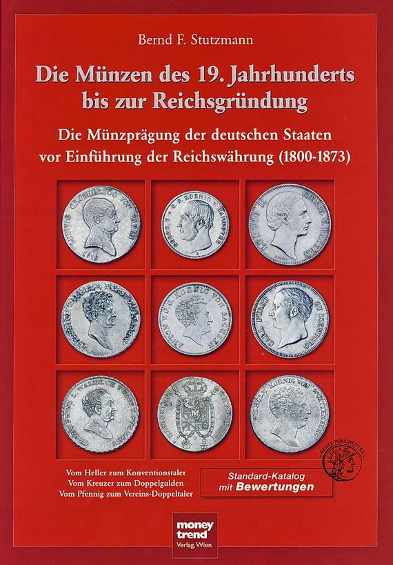 Bernd F. Stutzmann Die Münzen des 19. Jahrhunderts bis zur Reichsgründung
