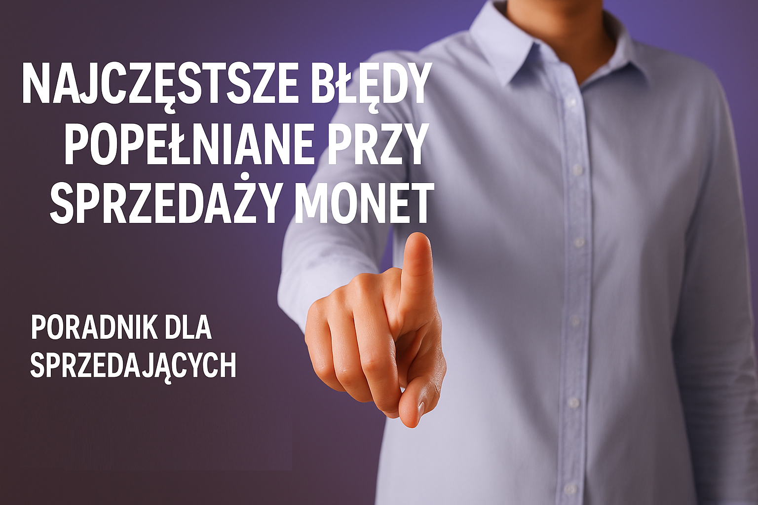 Najczęstsze błędy popełniane przy sprzedaży monet